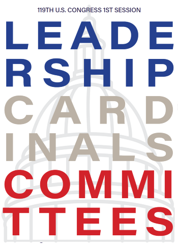 119th Congress Leadership, Cardinals, and Committees mailer
